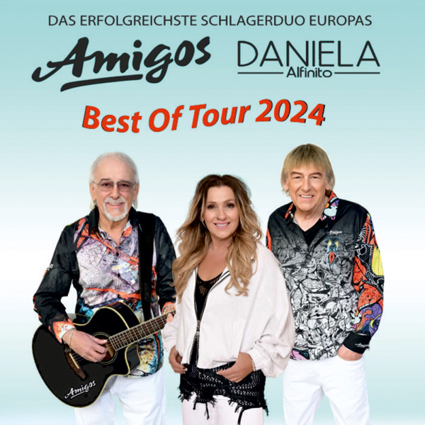 Amigos & Daniela Alfinito - Best of Tour 2024