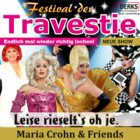 Festival der Travestie - Maria Crohn & Friends