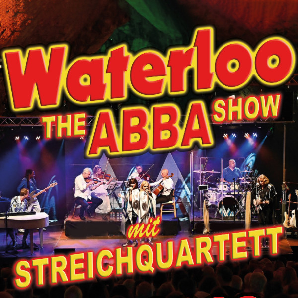 WATERLOO - THE ABBA SHOW & STREICHQUARTETT