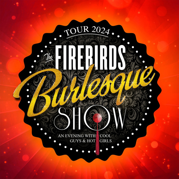The Firebirds Burlesque Show