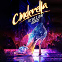 CINDERELLA - das 80er Musical