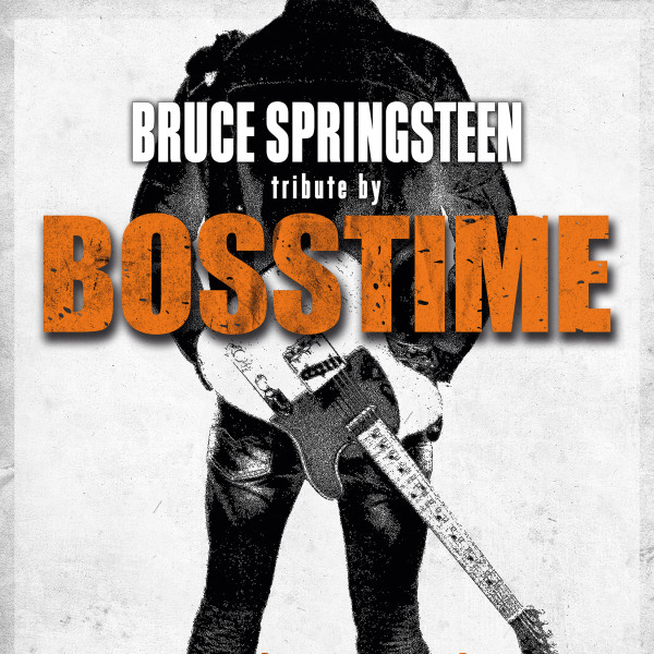 BOSSTIME - A Tribute to Bruce Springsteen