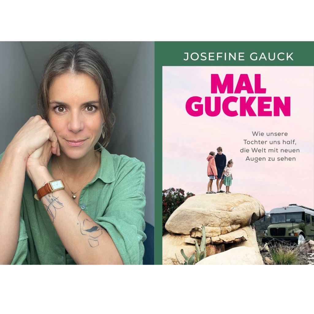 Mal gucken – Josefine Gauck