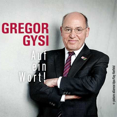 Gregor Gysi – Auf ein Wort!