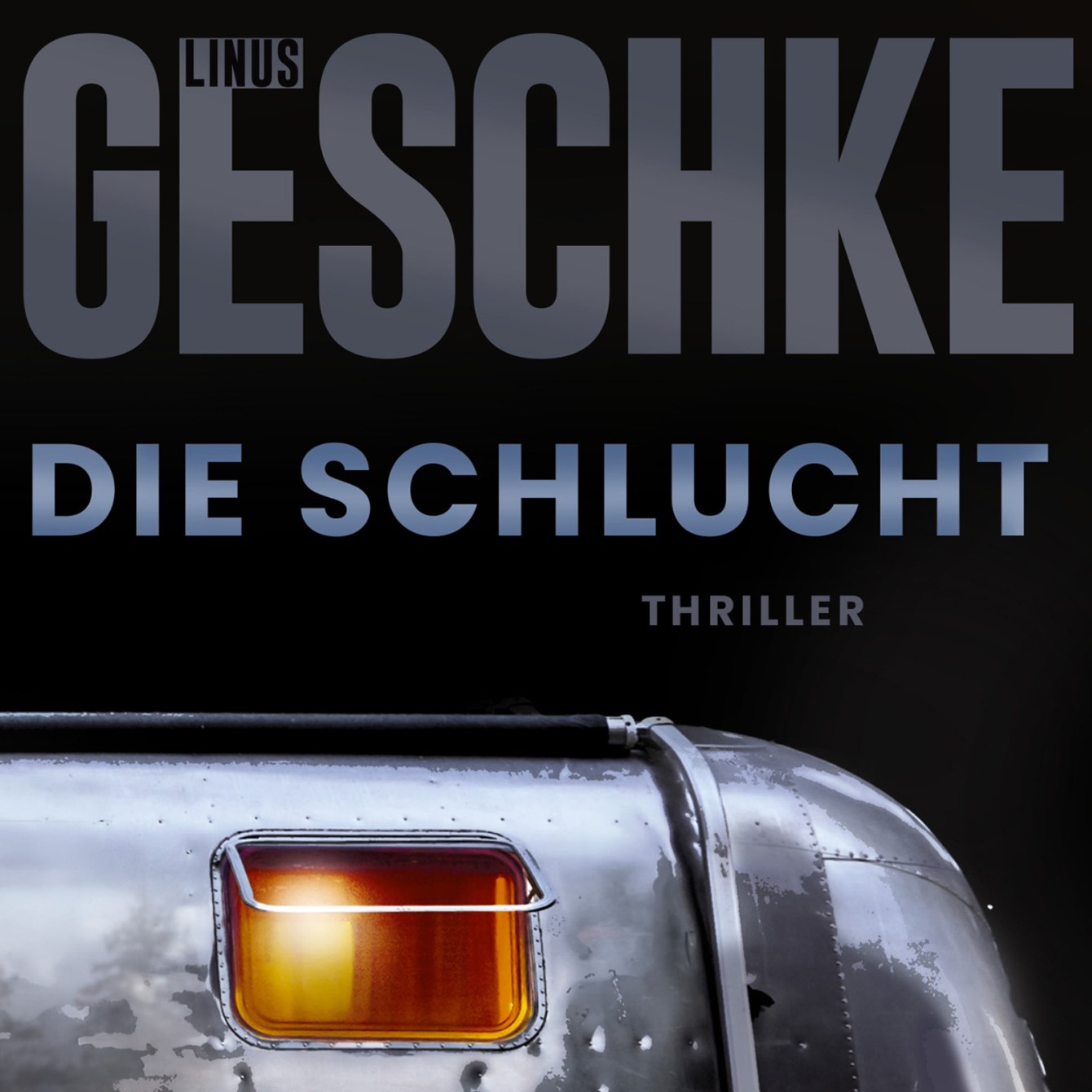 Linus Geschke: Die Schlucht