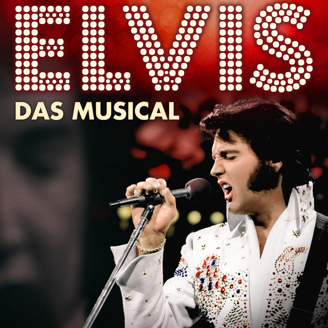 ELVIS – Das Musical