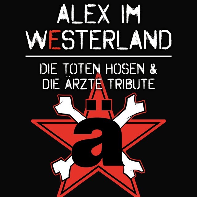 Alex im Westerland / Toten Hosen I Ärzte Tribute