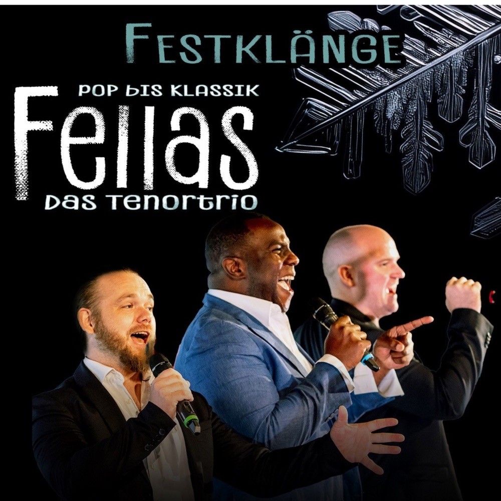 Festklänge mit den Fellas – Das Tenortrio 2026