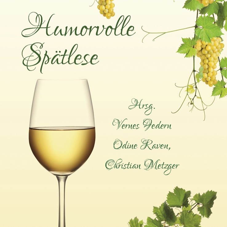 Die Wein-Lese im April: Humorvolle Spätlese